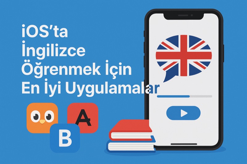 iOS'ta İngilizce Öğrenmek İçin En İyi Uygulamalar